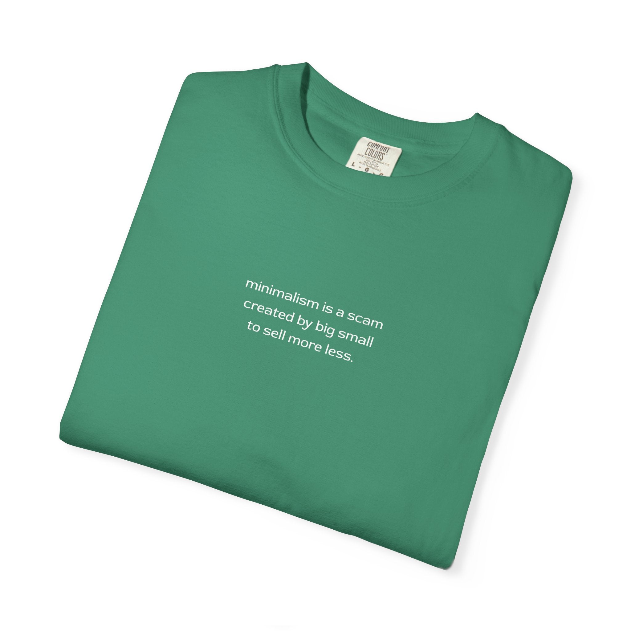 minimalism is a scam tee | T-Shirt