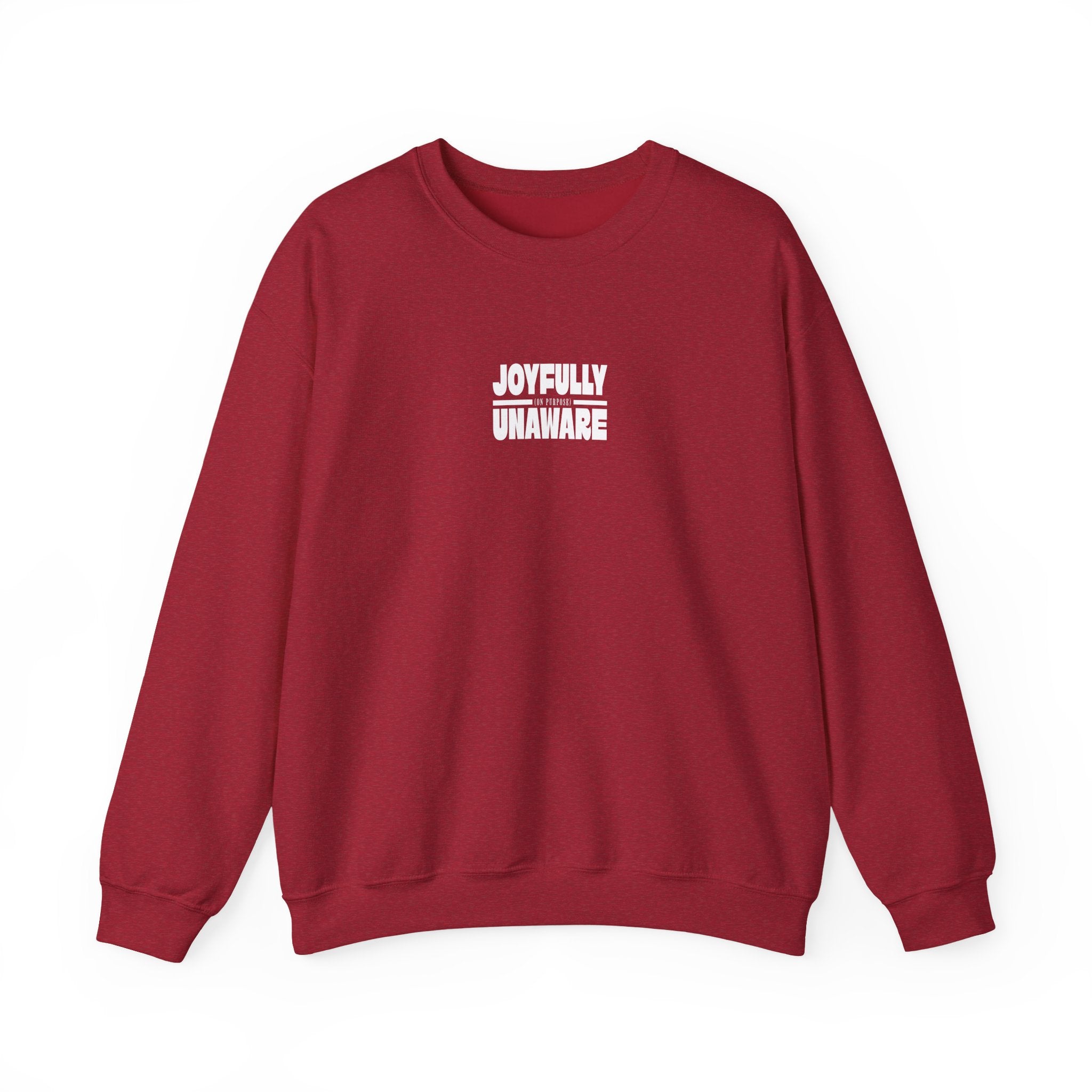 Crewneck Sweatshirt — "Joyfully Unaware (on purpose)"