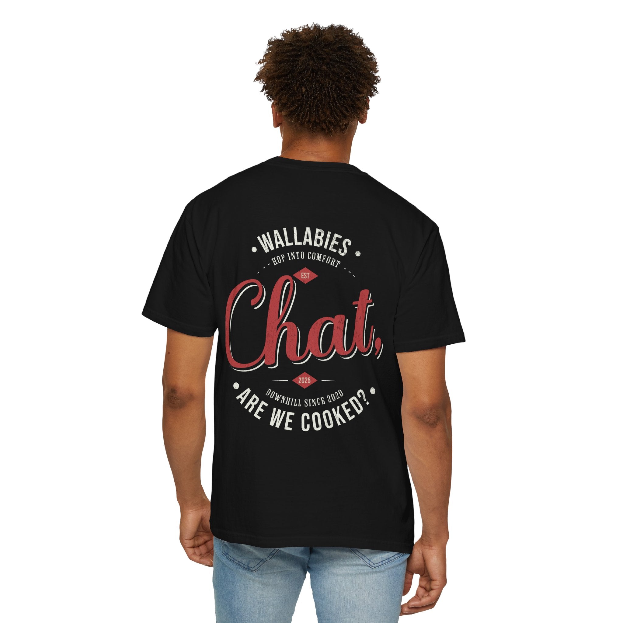 "Chat, Are We Cooked?" Vintage Wallabies Design -- Unisex Garment-Dyed Comfort Colors