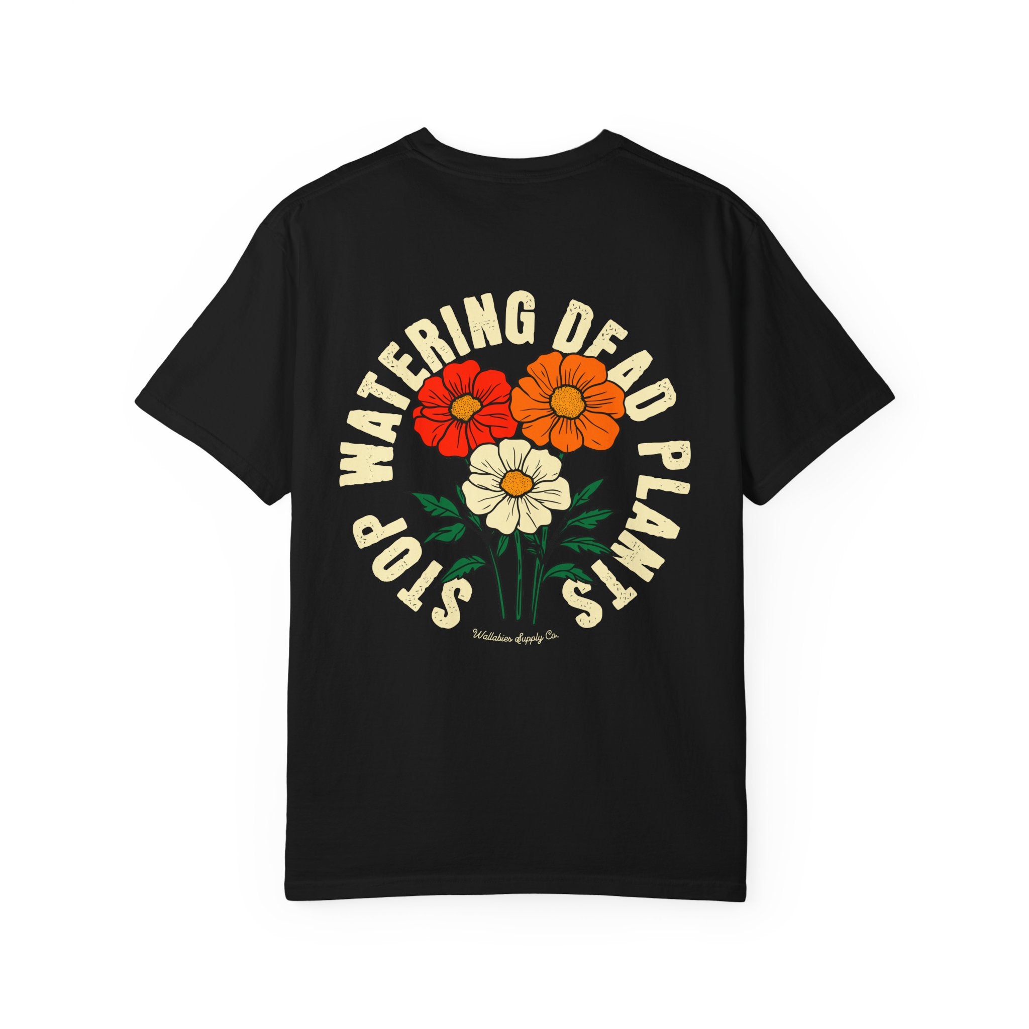 Stop Watering Dead Plants T-Shirt — Vintage Floral Graphic Tee