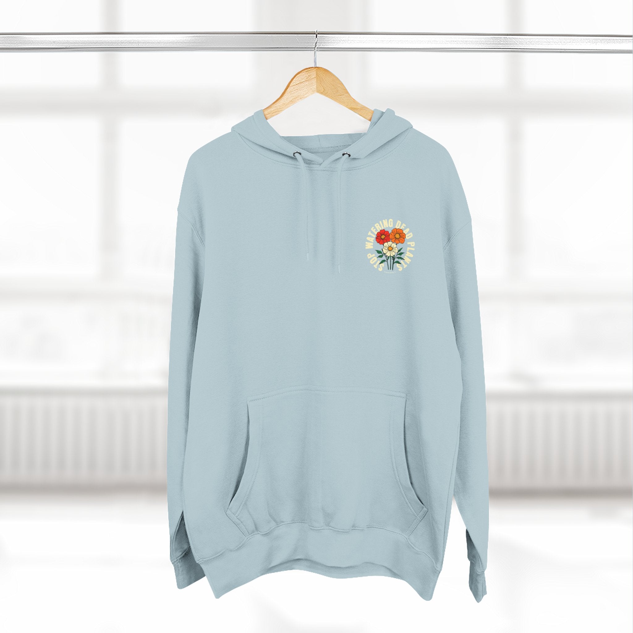 'Stop Watering Dead Plants' Premium 3-Panel Hoodie