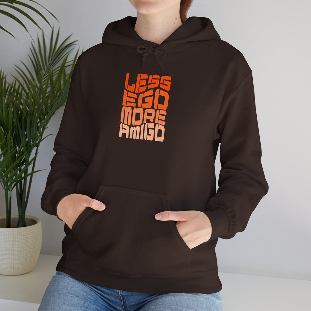 Less Ego More Amigo, Unisex Hoodie