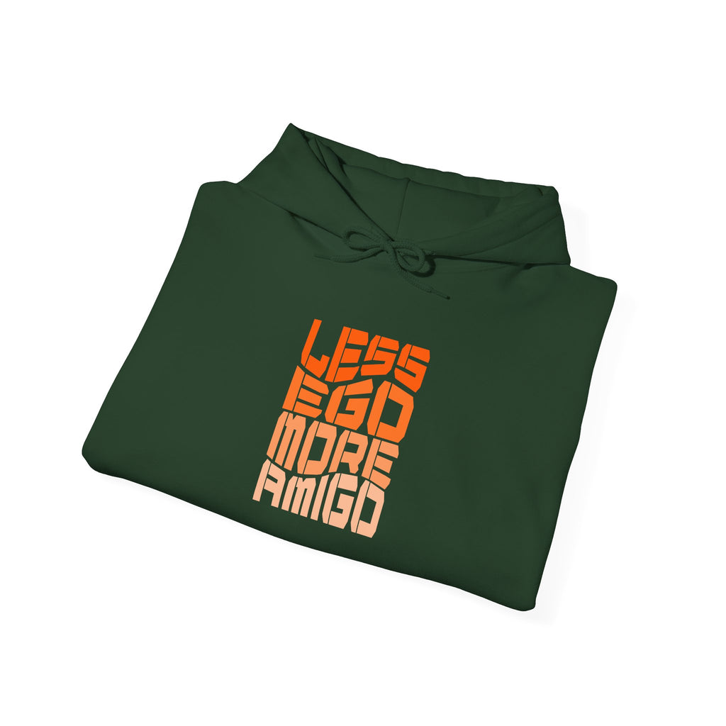 Less Ego More Amigo, Unisex Hoodie