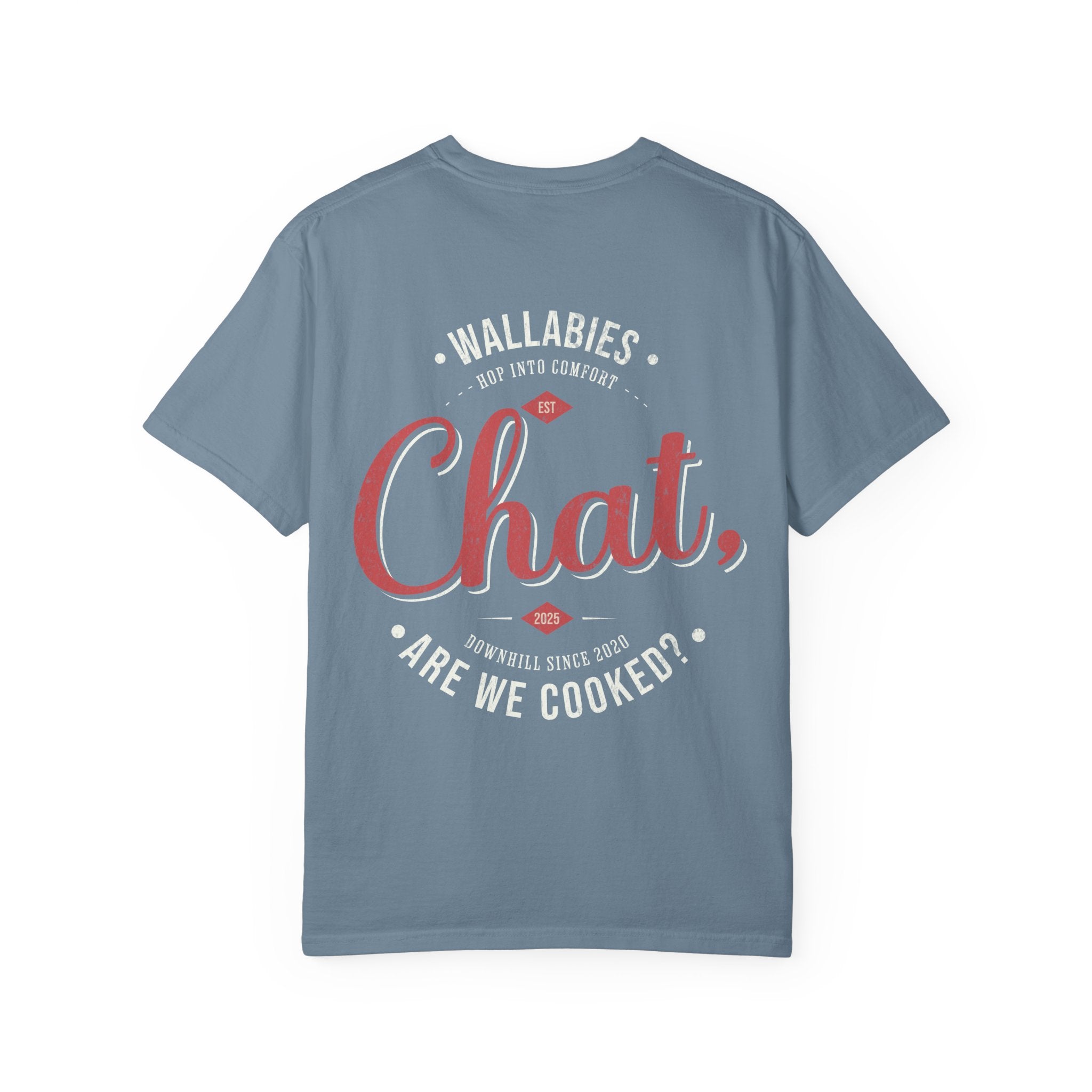 "Chat, Are We Cooked?" Vintage Wallabies Design -- Unisex Garment-Dyed Comfort Colors