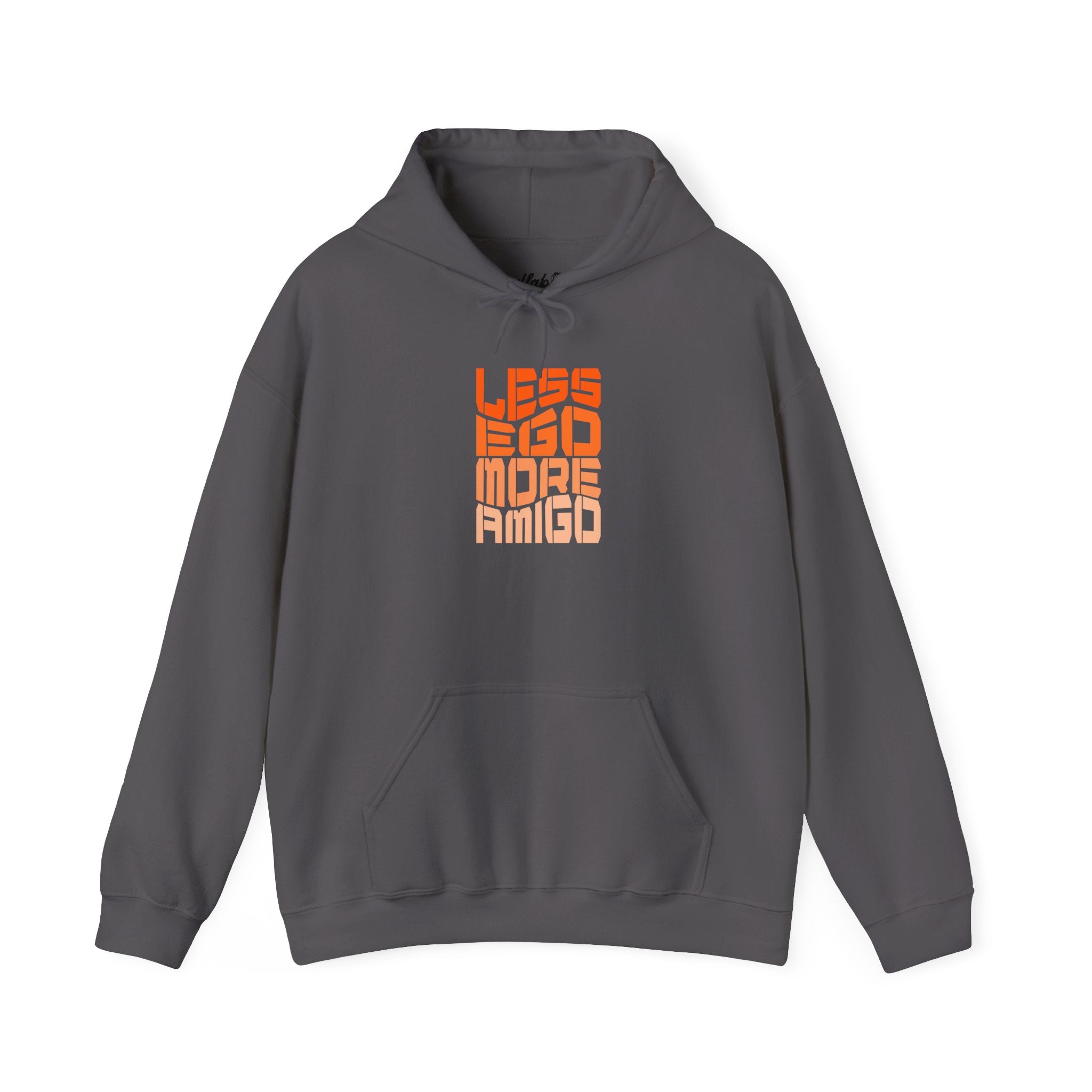 Less Ego More Amigo, Unisex Hoodie