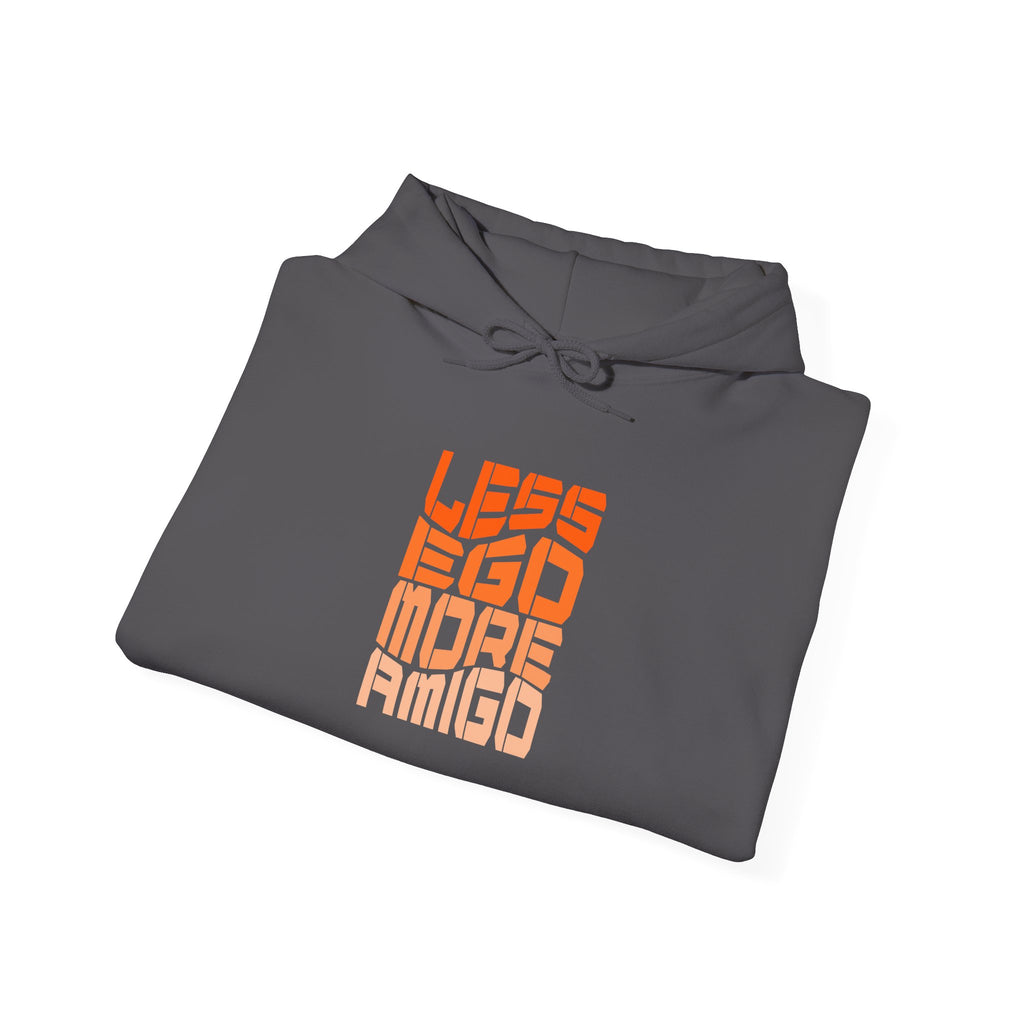 Less Ego More Amigo, Unisex Hoodie
