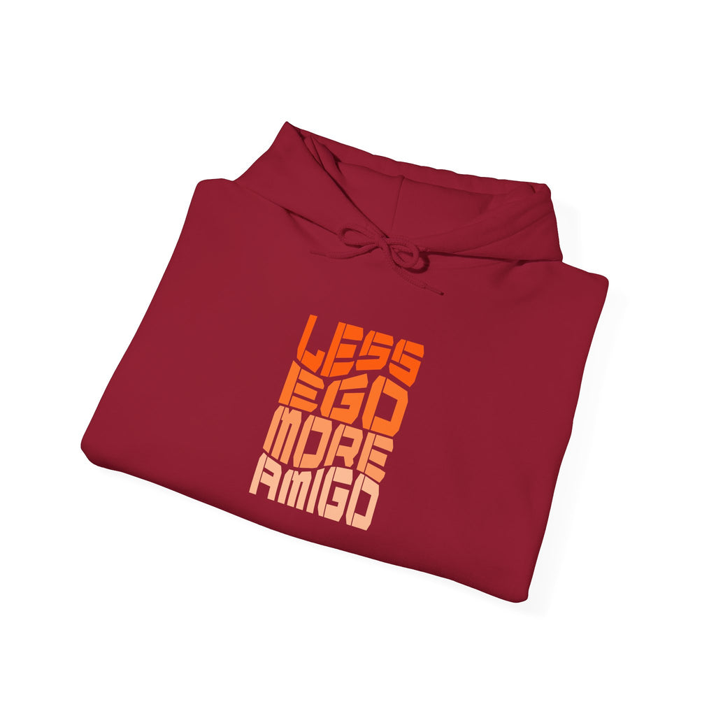 Less Ego More Amigo, Unisex Hoodie