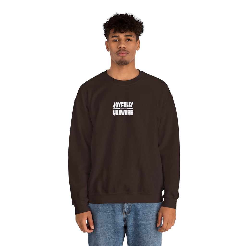 Crewneck Sweatshirt — "Joyfully Unaware (on purpose)"