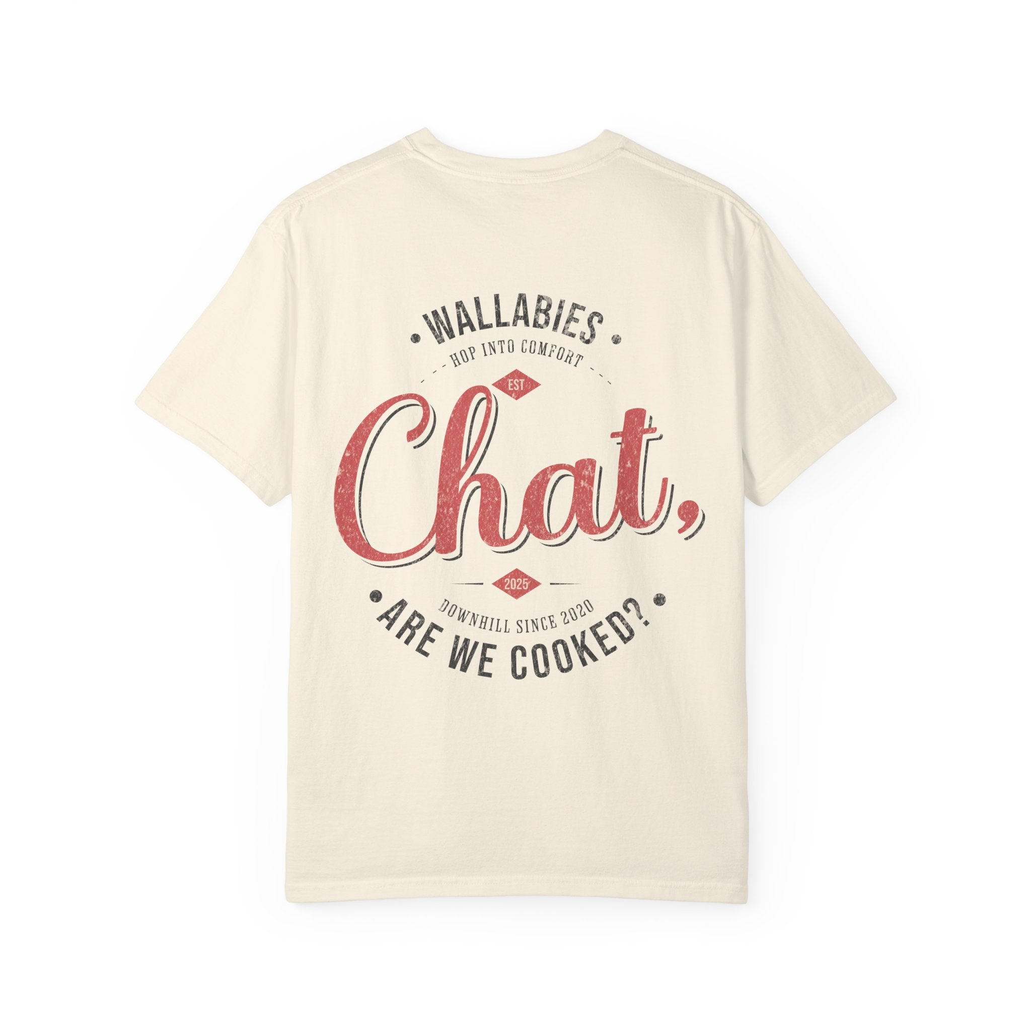 "Chat, Are We Cooked?" Vintage Wallabies Design -- Unisex Garment-Dyed Comfort Colors