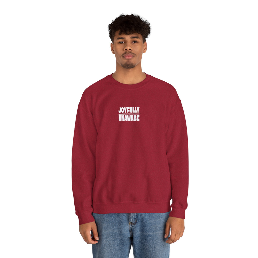 Crewneck Sweatshirt — "Joyfully Unaware (on purpose)"