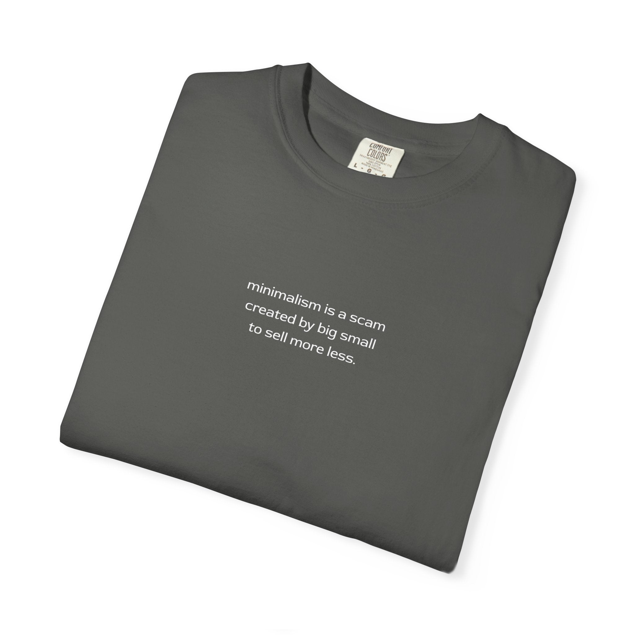 minimalism is a scam tee | T-Shirt