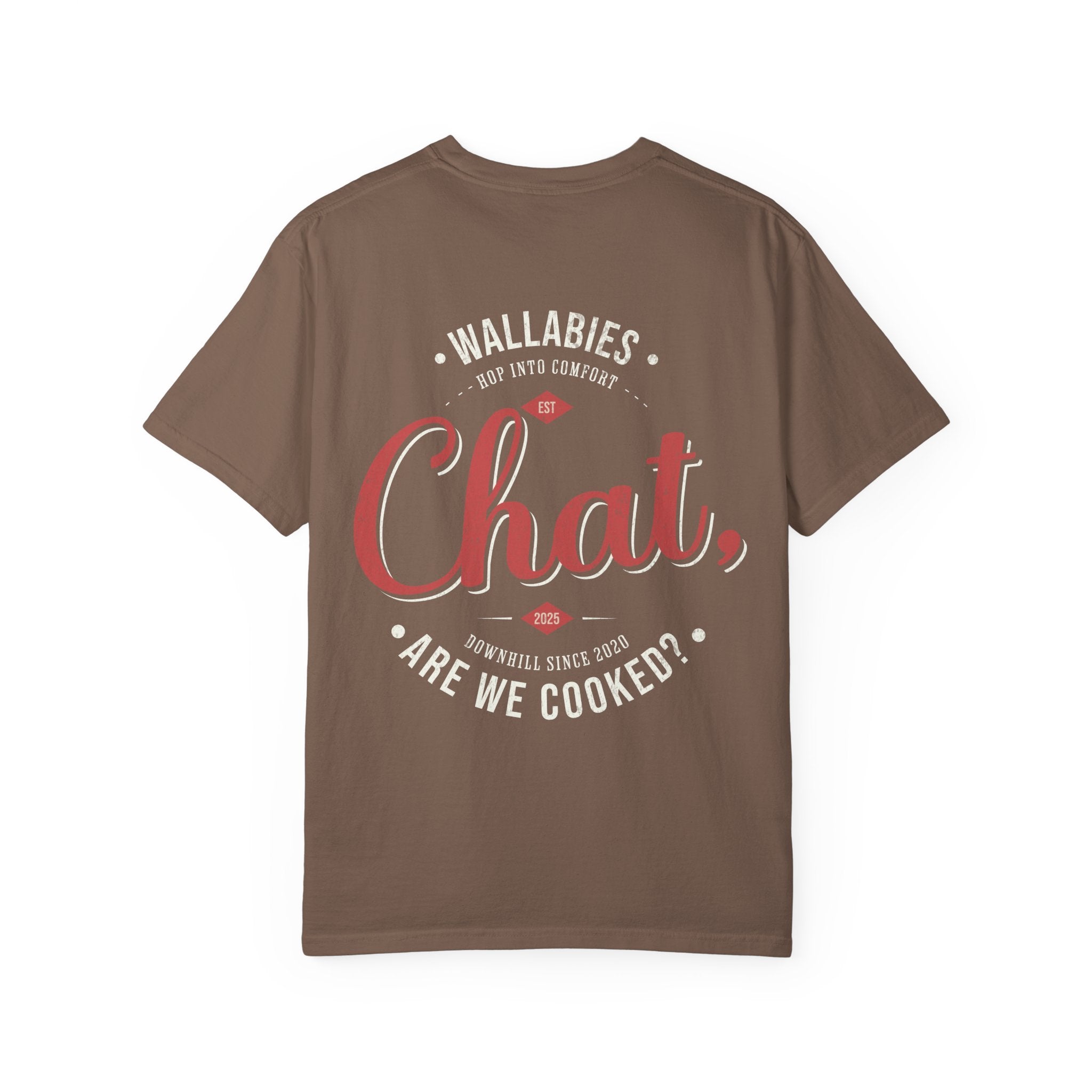"Chat, Are We Cooked?" Vintage Wallabies Design -- Unisex Garment-Dyed Comfort Colors